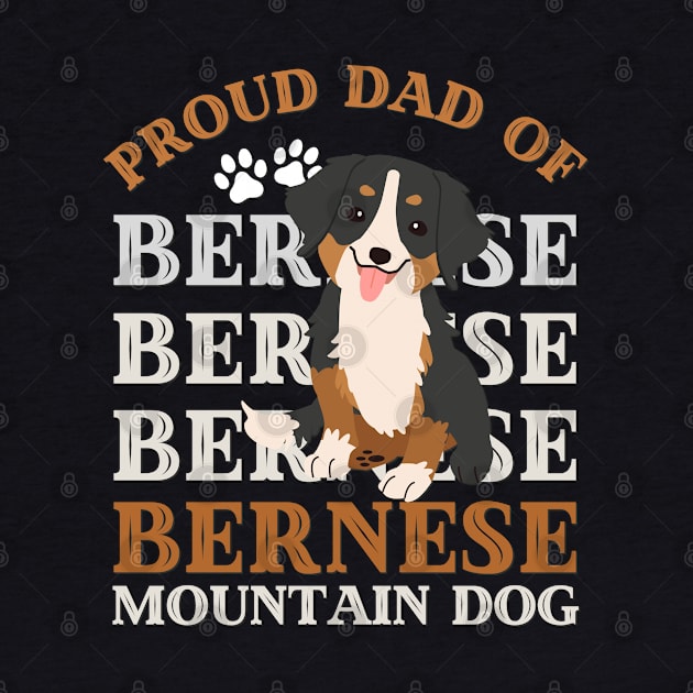 Proud dad of Bernese Mountain Dog Life is better with my dogs Dogs I love all the dogs by BoogieCreates